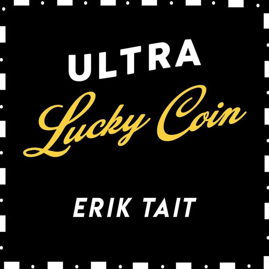 Ultra Lucky Coin by Erik Tait