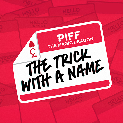 Der Trick mit einem Namen von Piff the Magic Dragon